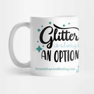 Glitter is Always an Option Mug